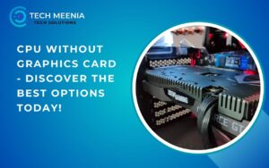 Cpu Without Graphics Card - Discover The Best Options Today!